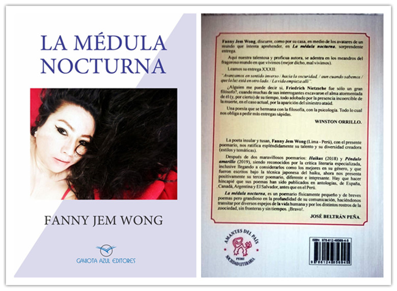
    WONG M, Fanny Jem (2021). “LA MÉDULA NOCTURNA” Gaviota Azul Editores. Lima. 52 págs. ISBN:978-612-48569-4-5
